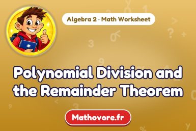 Polynomial Division and the Remainder Theorem – Algebra 2 math worksheet