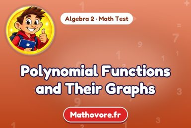 Polynomial Functions and Their Graphs – Algebra 2 math test