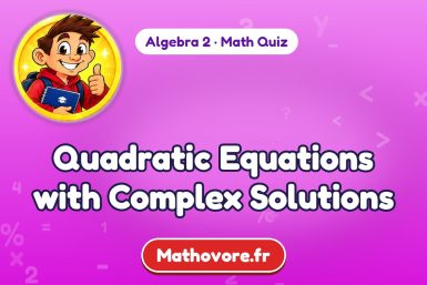 Quadratic Equations with Complex Solutions – Algebra 2 math quiz