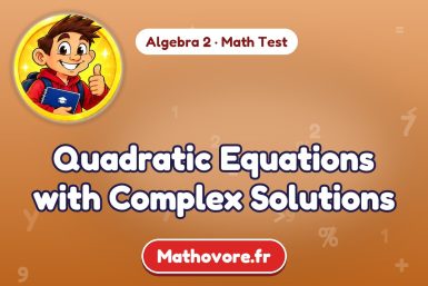 Quadratic Equations with Complex Solutions – Algebra 2 math test