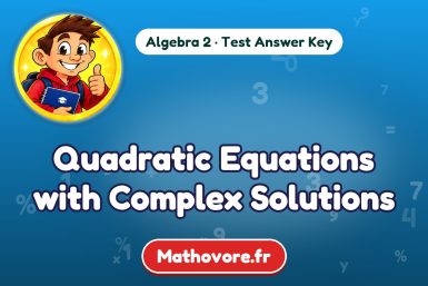 Quadratic Equations with Complex Solutions – Algebra 2 math test answer key