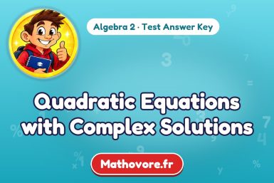 Quadratic Equations with Complex Solutions – Algebra 2 math test answer key