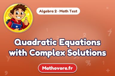 Quadratic Equations with Complex Solutions – Algebra 2 math test