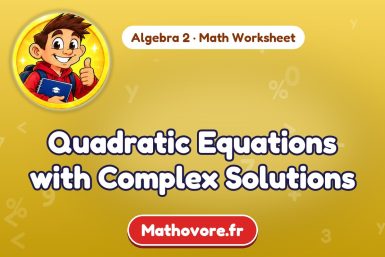 Quadratic Equations with Complex Solutions – Algebra 2 math worksheet