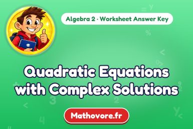 Quadratic Equations with Complex Solutions – Algebra 2 math worksheet answer key
