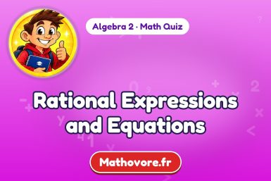 Rational Expressions and Equations – Algebra 2 math quiz