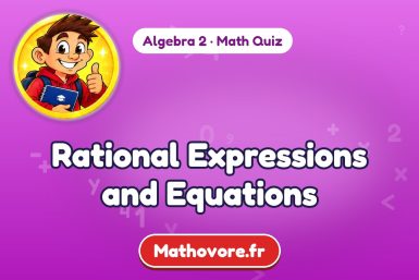 Rational Expressions and Equations – Algebra 2 math quiz