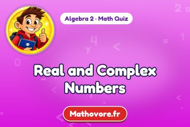 Real and Complex Numbers – Algebra 2 math quiz