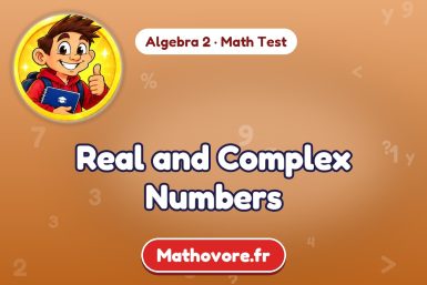 Real and Complex Numbers – Algebra 2 math test