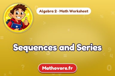 Sequences and Series – Algebra 2 math worksheet