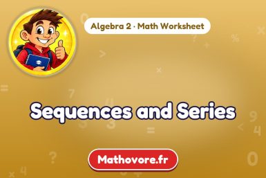 Sequences and Series – Algebra 2 math worksheet