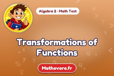 Transformations of Functions – Algebra 2 math test