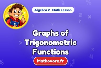 Graphs of Trigonometric Functions – Algebra 2 math lesson
