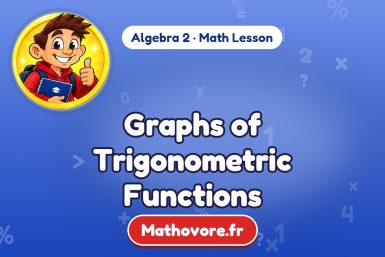 Graphs of Trigonometric Functions – Algebra 2 math lesson