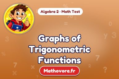 Graphs of Trigonometric Functions – Algebra 2 math test