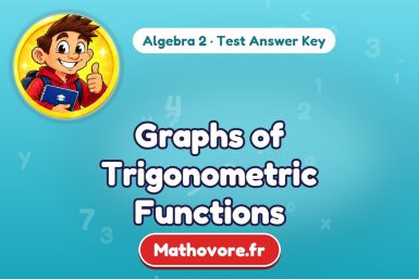 Graphs of Trigonometric Functions – Algebra 2 math test answer key