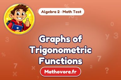 Graphs of Trigonometric Functions – Algebra 2 math test