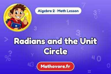 Radians and the Unit Circle – Algebra 2 math lesson