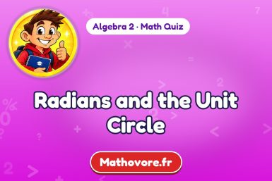 Radians and the Unit Circle – Algebra 2 math quiz