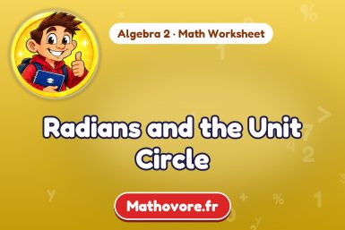 Radians and the Unit Circle – Algebra 2 math worksheet