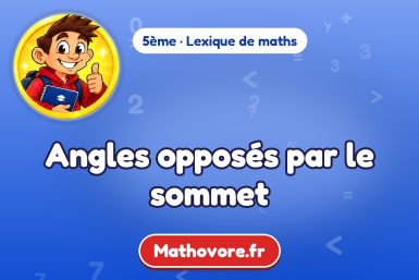 Angles opposés par le sommet : définition et exemple – lexique de maths Mathovore
