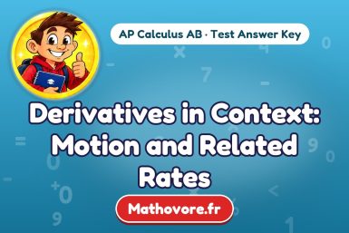Derivatives in Context: Motion and Related Rates – AP Calculus AB math test answer key