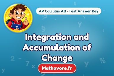 Integration and Accumulation of Change – AP Calculus AB math test answer key