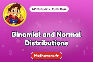 Binomial and Normal Distributions – AP Statistics math quiz