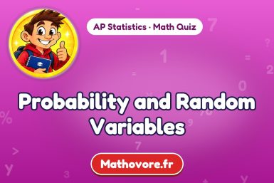 Probability and Random Variables – AP Statistics math quiz