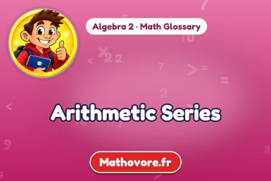 Arithmetic Series – definition and example, Algebra 2 math glossary – Mathovore