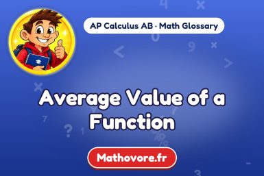 Average Value of a Function – definition and example, AP Calculus AB math glossary – Mathovore