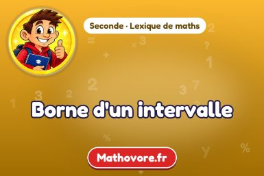 Borne d'un intervalle : définition et exemple – lexique de maths Mathovore