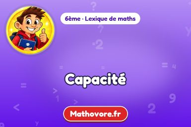 Capacité : définition et exemple – lexique de maths Mathovore