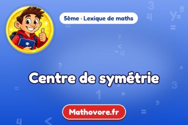 Centre de symétrie : définition et exemple – lexique de maths Mathovore