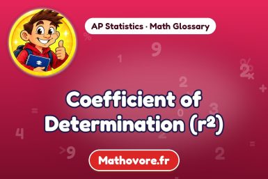 Coefficient of Determination (r²) – definition and example, AP Statistics math glossary – Mathovore