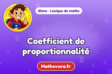 Coefficient de proportionnalité : définition et exemple – lexique de maths Mathovore
