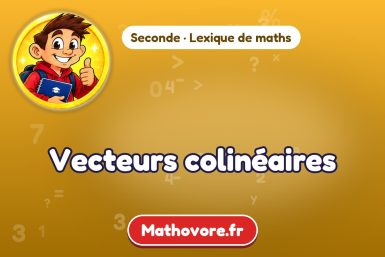 Vecteurs colinéaires : définition et exemple – lexique de maths Mathovore