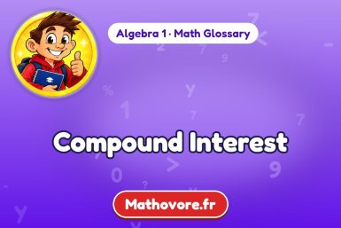 Compound Interest – definition and example, Algebra 1 math glossary – Mathovore