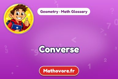 Converse – definition and example, Geometry math glossary – Mathovore