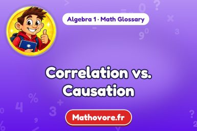Correlation vs. Causation – definition and example, Algebra 1 math glossary – Mathovore