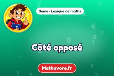 Côté opposé : définition et exemple – lexique de maths Mathovore