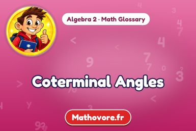 Coterminal Angles – definition and example, Algebra 2 math glossary – Mathovore