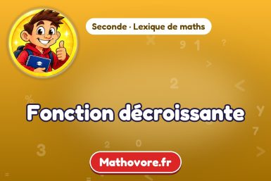 Fonction décroissante : définition et exemple – lexique de maths Mathovore