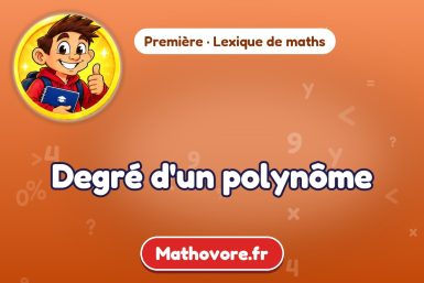 Degré d'un polynôme : définition et exemple – lexique de maths Mathovore