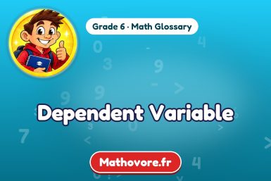 Dependent Variable – definition and example, Grade 6 math glossary – Mathovore