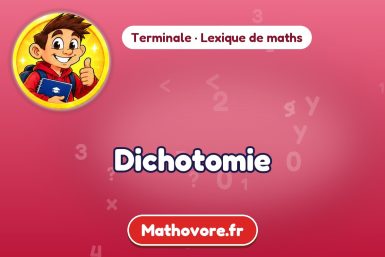 Dichotomie : définition et exemple – lexique de maths Mathovore
