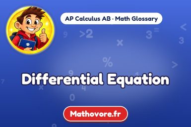 Differential Equation – definition and example, AP Calculus AB math glossary – Mathovore