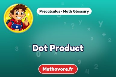 Dot Product – definition and example, Precalculus math glossary – Mathovore