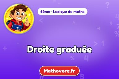 Droite graduée : définition et exemple – lexique de maths Mathovore