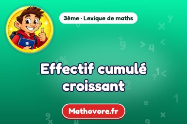 Effectif cumulé croissant : définition et exemple – lexique de maths Mathovore